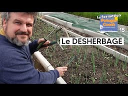 LE DESHERBAGE【La formation Potager Coach - chapitre 15】