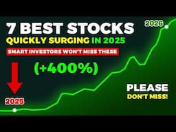 7 Best Stocks Ready To Soar In 2025 - You'll Regret Ignoring!