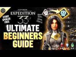 Expedition 33 - Ultimate Beginners Guide | How To Have The Perfect Start
