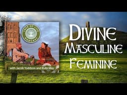 What is Divine Masculinity and Femininity in our Modern Age? ☀️ 🌙  | Tree of Life Podcast Ep.13
