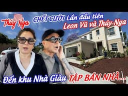 Chết cười lần đầu tiên Leon Vũ và Thuý Nga đến khu Nhà Giàu tập Bán Nhà…