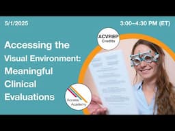 Accessing the Visual Environment: Meaningful Clinical Evaluations