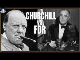 What Did Churchill and FDR REALLY Think About Each Other?