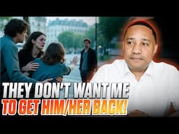 People around me don't want me to get back with my ex!