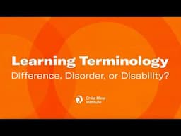 Learning Terminology Difference, Disorder, or Disability | Child Mind Institute