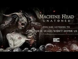 MACHINE HEAD - THESE SCARS WØN’T DEFINE US (OFFICIAL TRACK)