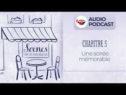 Une soirée mémorable | Audio Podcast | Scenes from the Coffee Break French Café