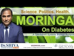 Dr.SHIVA™: Moringa on Diabetes @CytoSolve Systems Analysis(06/24)