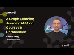 A Graph Learning Journey: AMA on Courses & Certification