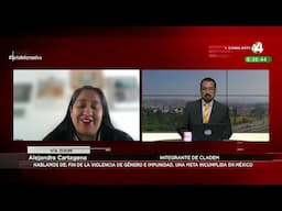 Alejandra Cartagena habla sobre el fin de la violencia de género e impunidad, una meta incumplida