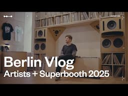 Berlin Vlog with DJ Spit, Bloody Mary & Superbooth | Voltage Labs