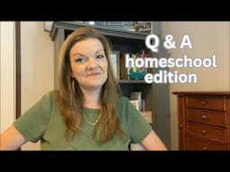 Let's Talk About HOMESCHOOL (HOMESCHOOL Q & A) Mom of 11 Q & A