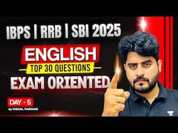 Bank Exams 2025 | IBPS, RRB, SBI | Top 30 English Exam Oriented Questions | Day 5 | By Vishal Sir