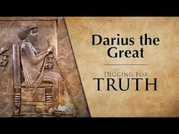 Darius the Great: Digging for Truth Episode 262
