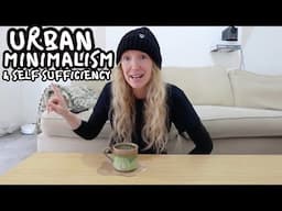 URBAN MINIMALISM is EASIER than being SELF-SUFFICIENT? MINIMALIST Aka HOMESTEAD | EXTREME MINIMALIST