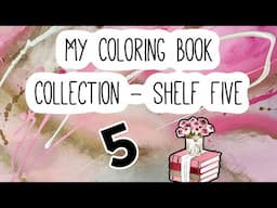 My Coloring Book Collection: Shelf Five
