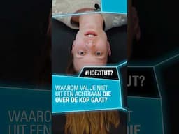 Waarom val je niet uit een achtbaan die over de kop gaat? #HoeZitUT?