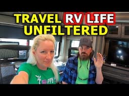 Travel RV Life Unfiltered: Struggles, Uncertainty And Not Giving Up