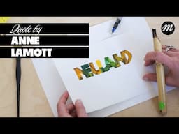 Writing Neuland Calligraphy | Quote by Anne Lamott