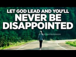 God Is Ordering Your Steps | Christian Motivation and Prayers