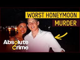 UNSOLVED HORROR! The Twisted Truth Behind Two Honeymoon Executions