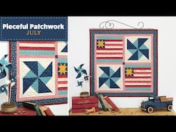 How to Make the Pieceful Patchwork Kit for July | Shabby Fabrics