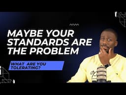 Your Standards Might Be Too Low