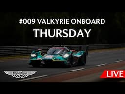 Thursday Onboard Live Stream - #009 Valkyrie Hypercar | 2025 24 Hours of Le Mans