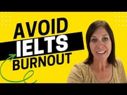 How to Avoid IELTS Burnout - IELTS Energy Podcast