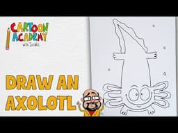 How to Draw an Axolotl | Cartoon Academy with Joe Wos