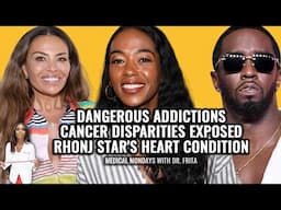 Diddy Trial & Addiction  | Ananda Lewis Cancer Revelations | RHONJ Star's Heart Scare | Hot Topics