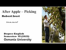 After Apple - Picking By Robert Frost summary #After_apple_picking_sem6eng_summary #afterapplepick
