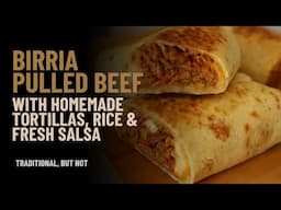 Birria Pulled Beef with Homemade Tortillas, Rice & Fresh Salsa Recipe