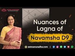 Nuances of Lagna of Navamsha | first house of d9 | d9 chart analysis | anuradha sharda |
