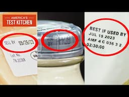The Truth About Expiration Dates (Use By, Sell By, and Best By) | America's Test Kitchen
