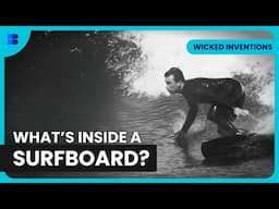 The Evolution of the Surfboard | Wicked Inventions | Documentary
