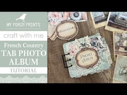 TAB PHOTO ALBUM 93 TUTORIAL 🤍 | French Country Binder Ring | My Porch Prints Junk Journal Ideas