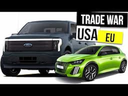 Why The EU Doesn't Buy US Cars And It Won't CHANGE!