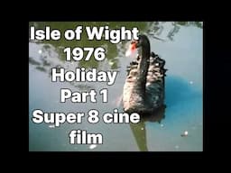 📽 Isle of Wight 1976 - Holiday - Part 1 - Super 8 cine film