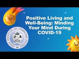 Guidance Webinar: Positive Living and Well-Being: Minding Your Mind During Covid-19