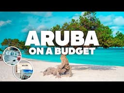 ARUBA ON A BUDGET! What to Do for Free and how to Save Money