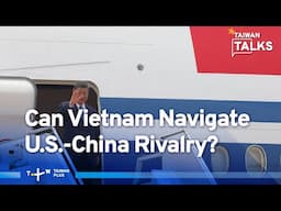 Xi’s Power Play in Southeast Asia | Taiwan Talks EP617