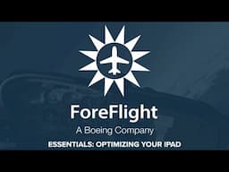 ForeFlight Essentials: Optimizing Your iPad – 2025 SUN ‘n FUN Presentations