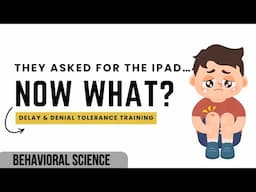 Teaching Tolerance to "No" & "Wait": Delay & Denial Tolerance Training in ABA