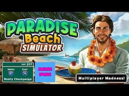 Paradise Beach Simulator MULTIPLAYER Live! - Rusty and Austin Plays Have Some Fun in the Sun!