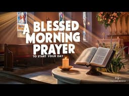 Morning Prayer - Start Your Day With God & Walk in His Favor!