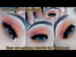 Easy eye makeup tutorial for beginners | bridal eyes makeup tutorial | shine & glow | makeup artist