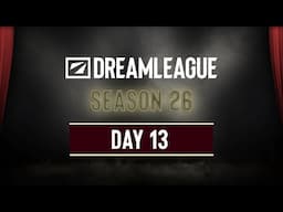 DreamLeague Season 26 - Day 14 - FULL SHOW