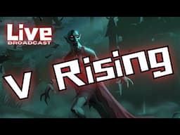🔴 The Broadcast - V Rising, Invaders of Oakveil