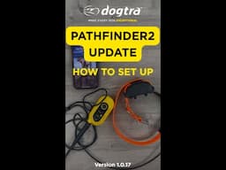 Dogtra PATHFINDER2 Tutorial: Firmware Update | Version 1.0.17
